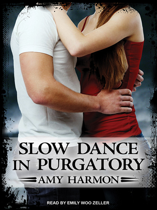 Title details for Slow Dance in Purgatory by Amy Harmon - Wait list